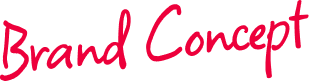 BRAND CONCEPT