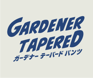 GARDENER TAPERED